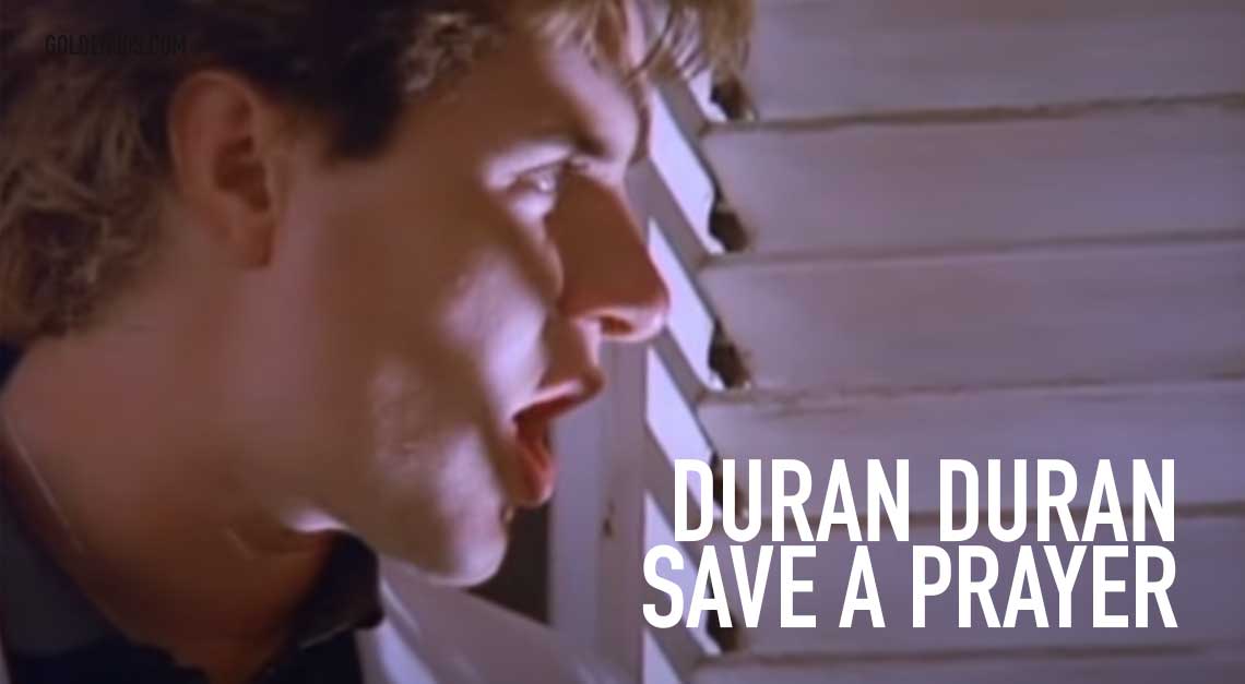 Duran Duran Save A Prayer
