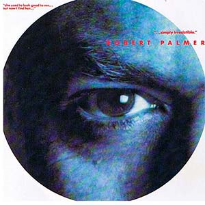 Robert Palmer - Simply Irresistible - Single Cover