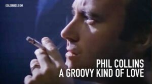 Phil Collins - A Groovy Kind Of Love - Music Video