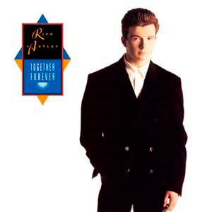 Rick Astley - Together Forever - Single Cover