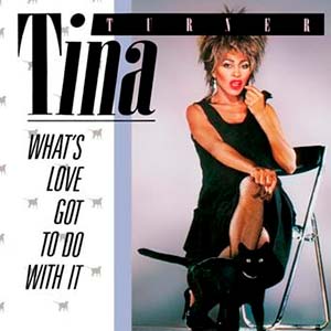 Tina Turner - What's Love Got To Do With It - Single Cover