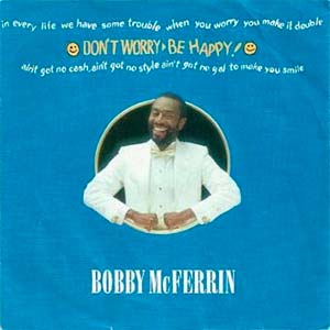 Bobby McFerrin - Don't Worry Be Happy - Single Cover