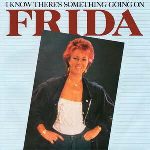 Frida - I Know There's Something Going On - single cover