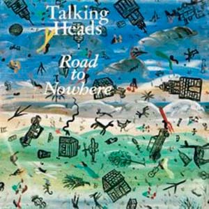 Talking Heads - Road to Nowhere - Single Cover