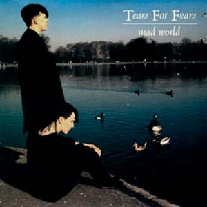 Tears For Fears - Mad World - single cover