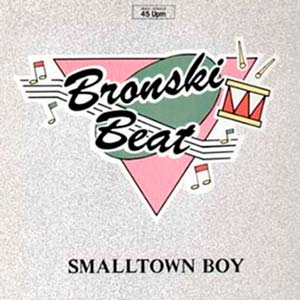 Bronski Beat - Smalltown Boy - single cover