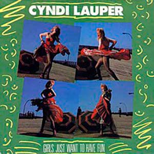Cyndi Lauper - Girls Just Want To Have Fun - single cover