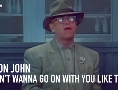 Elton John - I Don't Wanna Go On With You Like That