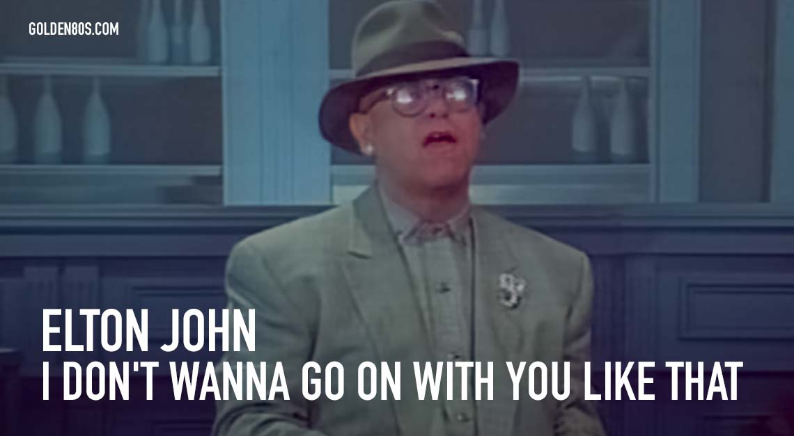 Elton John - I Don't Wanna Go On With You Like That