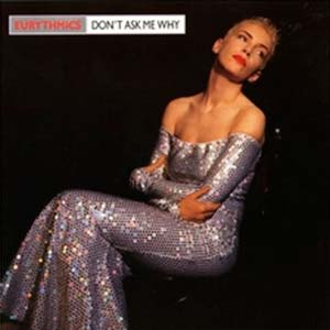Eurythmics - Don't Ask Me Why - single cover