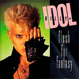 Billy Idol - Flesh For Fantasy - single cover