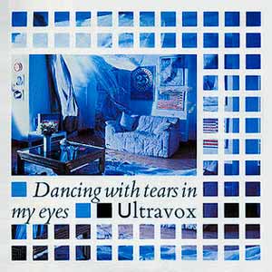 Ultravox - Dancing With Tears In My Eyes - single cover